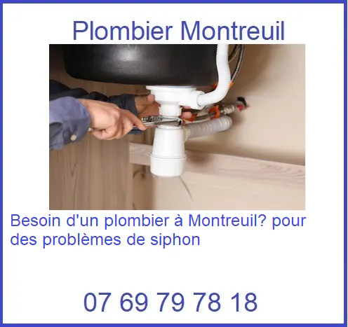 Besoin d'un plombier à Montreuil? pour des problèmes de siphon 