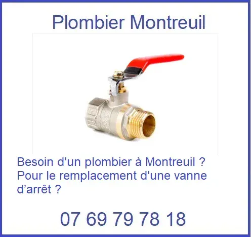 Besoin d'un plombier à Montreuil ? Pour le remplacement d'une vanne d’arrêt ?